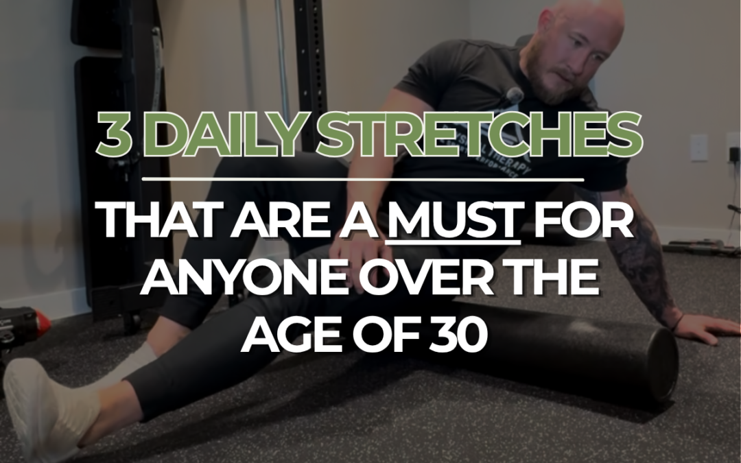 3 Daily Stretches to Improve Mobility After Age 30